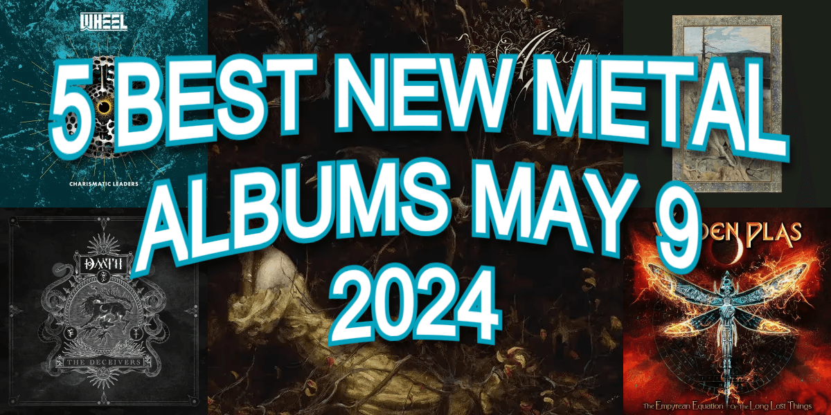 5 Best New Metal Albums Added May 9, 2024