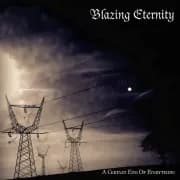 Album cover for Blazing Eternity - A Certain End of Everything