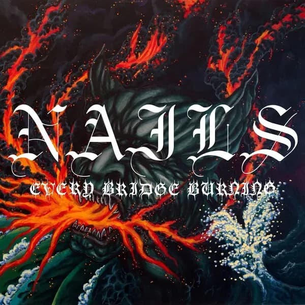 Album cover for Nails - Every Bridge Burning