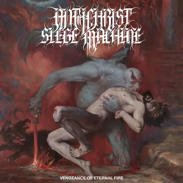 Album cover for Antichrist Siege Machine - Vengeance of Eternal Fire