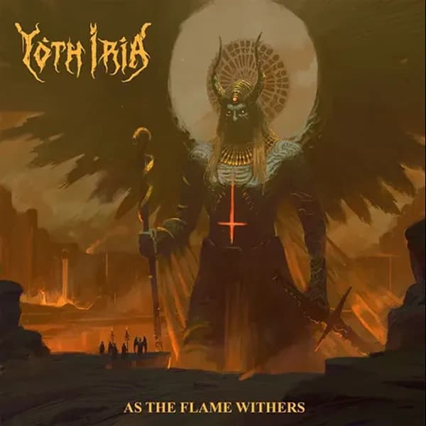 Album cover for Yoth Iria - As The Flame Withers