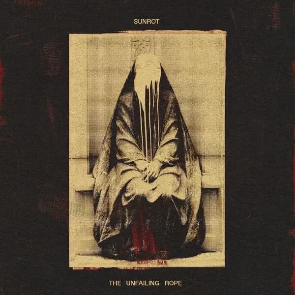 Album cover for Sunrot - The Unfailing Rope