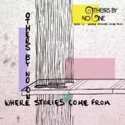 Album cover for Others by No One - Book II: Where Stories Come From