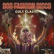 Album cover for Dog Fashion Disco - Cult Classic