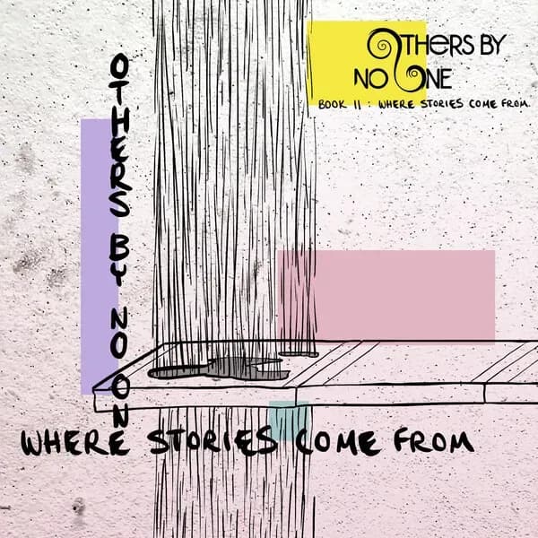 Album cover for Others by No One - Book II: Where Stories Come From