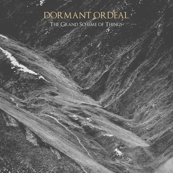 Album cover for Dormant Ordeal - The Grand Scheme Of Things