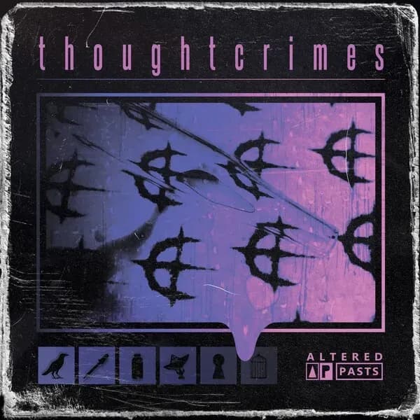 Album cover for thoughtcrimes - Altered Pasts