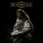 Album cover for On Thorns I Lay - On Thorns I Lay