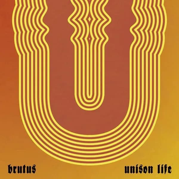 Album cover for Brutus - Unison Life