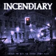 Album cover for Incendiary - Change the Way You Think About Pain