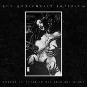 Album cover for The Antichrist Imperium - Volume III: Satan In His Original Glory