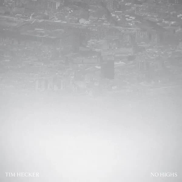 Album cover for Tim Hecker - No Highs